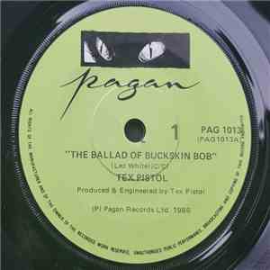 Tex Pistol - The Ballad Of Buckskin Bob