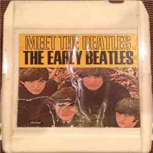 The Beatles - Meet The Beatles! / The Early Beatles