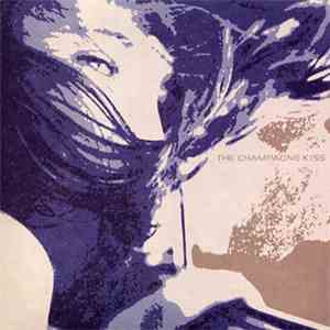 The Champagne Kiss - The Champagne Kiss