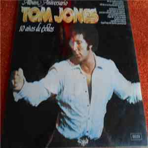 Tom Jones - Albun Aniversario 10 Años De Èxitos