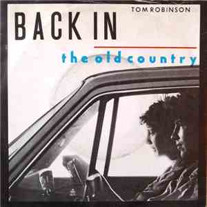 Tom Robinson - Back In The Old Country