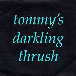 Tommy's Darkling Thrush - Undone
