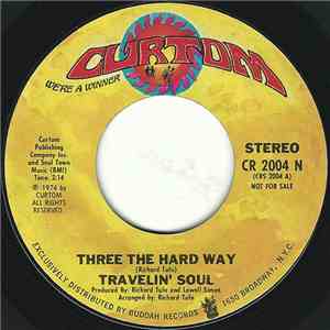 Travelin' Soul - Three The Hard Way