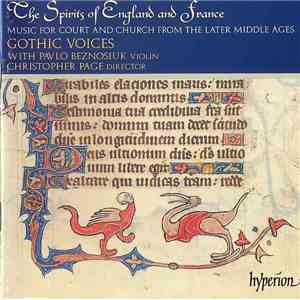 Various / Gothic Voices , Pavlo Beznosiuk, Christopher Page - The Spirits Of England And France I - Music For Court And Church From The Later Middle Ages