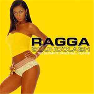 Various - Ragga Soundclash The Ultimate Dancehall Session