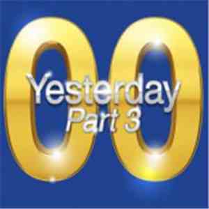 Various - Yesterday '00 Part 3