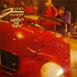 2 Too Many - Where's The Party