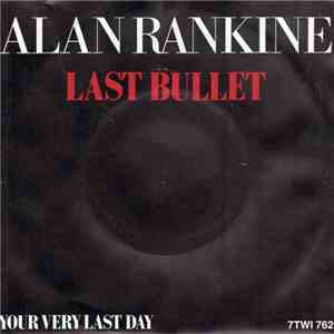 Alan Rankine - Last Bullet