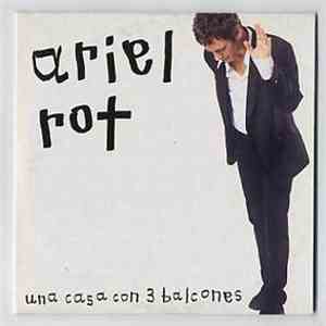 Ariel Rot - Una Casa Con 3 Balcones