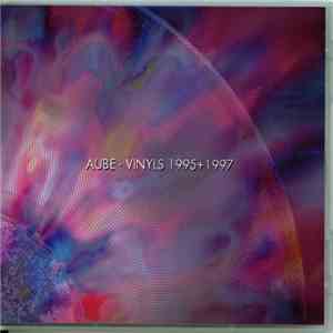 Aube - Vinyls 1995 + 1997