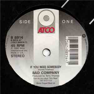 Bad Company  - If You Need Somebody