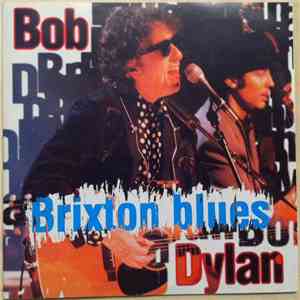 Bob Dylan - Brixton Blues
