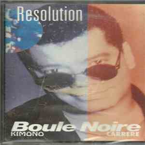 Boule Noire - Resolution