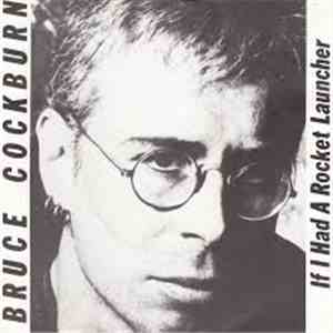 Bruce Cockburn - If I Had A Rocket Launcher