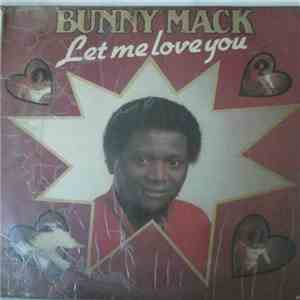 Bunny Mack - Let Me Love You