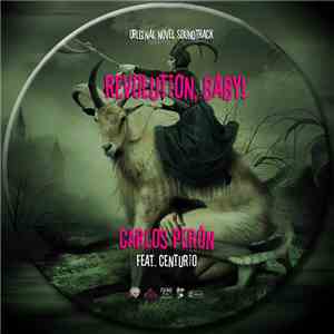 Carlos Perón Feat. Centurio - Revolution, Baby! (Official Soundtrack)