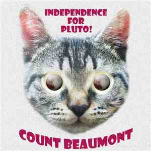 Count Beaumont - Independence For Pluto