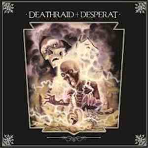 Deathraid / Desperat - Deathraid / Desperat