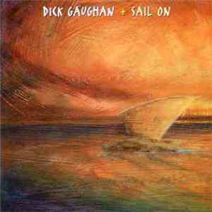 Dick Gaughan - Sail On