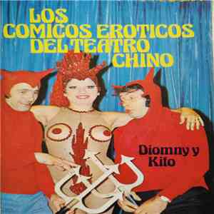 Diomny Y Kito - Los Cómicos Eroticos Del Teatro Chino