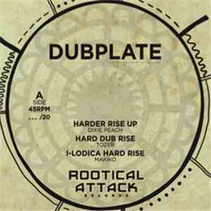 Dixie Peach, Tozer , Makiko, Iyah Ranks - Rise Up (Dubplate)