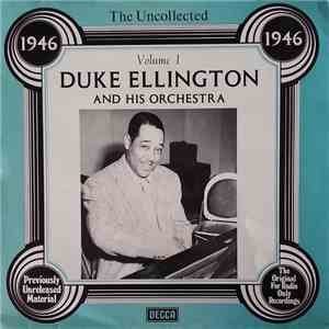 Duke Ellington And His Orchestra - The Uncollected Duke Ellington And His Orchestra Volume 1 - 1946