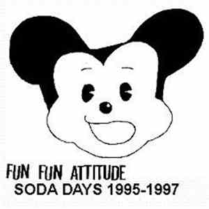 Fun Fun Attitude - Soda Days 1995-1997