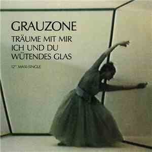 Grauzone - Träume Mit Mir