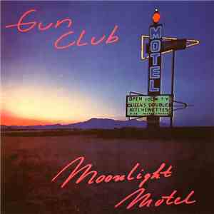 Gun Club - Moonlight Motel