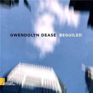 Gwendolyn Dease - Beguiled
