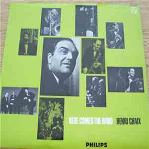 Henri Chaix - Here Comes The Band