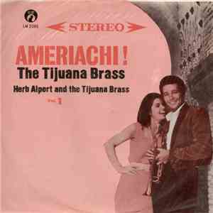 Herb Alpert And The Tijuana Brass - Ameriachi! The Tijuana Brass, Vol. 1