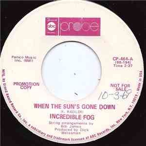 Incredible Fog - When The Sun's Gone Down