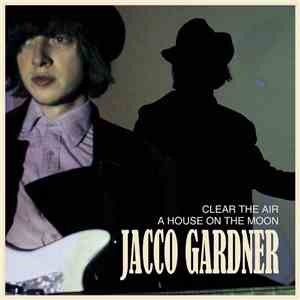 Jacco Gardner - Clear The Air / A House On The Moon