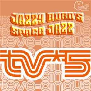 Jazzy Burn's - TV​​5 Tévé​-​Cinque