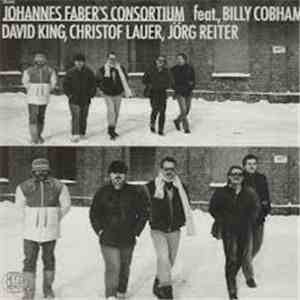 Johannes Faber's Consortium Feat. Billy Cobham, David King, Christof Lauer, Jörg Reiter - Johannes Faber's Consortium