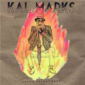 Kal Marks - Just A Lonely Fart