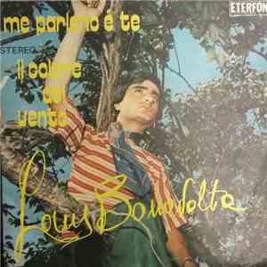 Louis Bonavolta - Me Parlano E' Te / Il Colore Del Vento