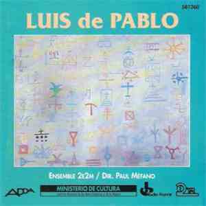 Luis de Pablo - Ensemble 2E2M / Paul Méfano - Notturnino / Concierto De Camara / Dibujos / Cinco Meditaciones / Cuatro Fragmentos De Kiu