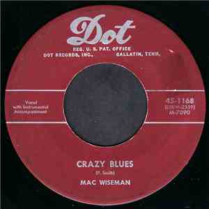 Mac Wiseman - Crazy Blues / Rainbow In The Valley