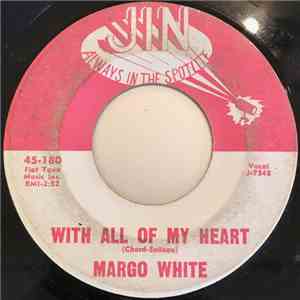 Margo White - With All Of My Heart / I'm Not Ashamed
