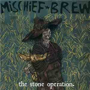 Mischief Brew - The Stone Operation