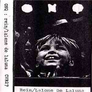 ONQ - Rein / Lalone De Laluna