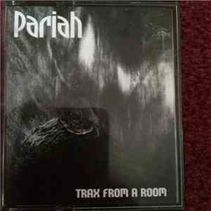 Pariah  - Trax From A Room