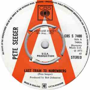 Pete Seeger - Last Train To Nuremberg / My Rainbow Race