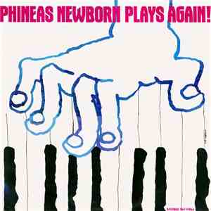 Phineas Newborn Jr. - Phineas Newborn Plays Again !