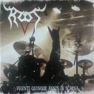 Root  - Viginti Quinque Annis In Scaena
