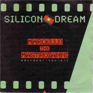 Silicon Dream - Marcello The Mastroianni