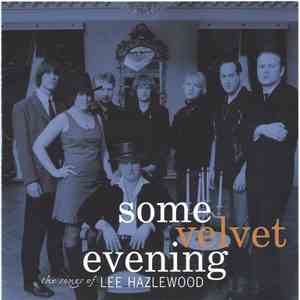 Some Velvet Evening - The Songs Of Lee Hazlewood