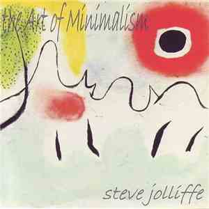 Steve Jolliffe - The Art Of Minimalism